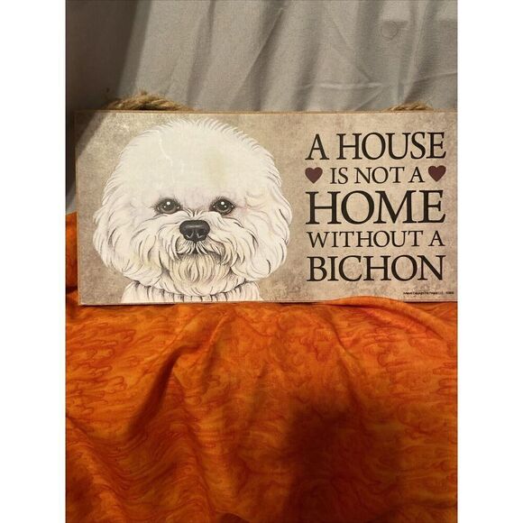 Two Love And Laughter A House Is Not A Home Without A Bichon Plaque 5” By 10” - Picture 2 of 10